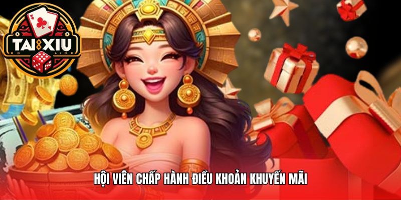 Hội viên chấp hành điều khoản khuyến mãi