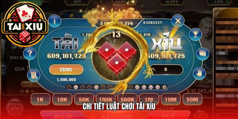 Chi tiết luật chơi tài xỉu